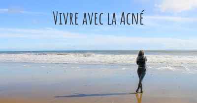 Vivre avec la Acné