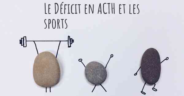 Le Déficit en ACTH et les sports