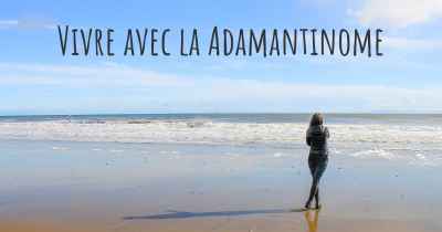 Vivre avec la Adamantinome