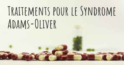 Traitements pour le Syndrome Adams-Oliver