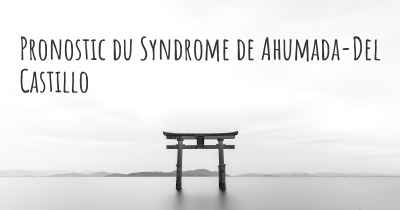 Pronostic du Syndrome de Ahumada-Del Castillo