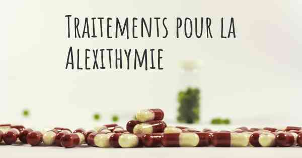 Traitements pour la Alexithymie