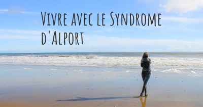 Vivre avec le Syndrome d'Alport