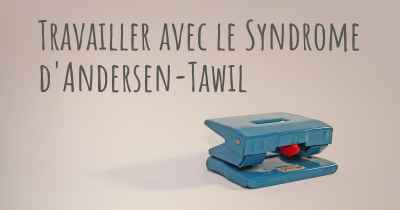 Travailler avec le Syndrome d'Andersen-Tawil