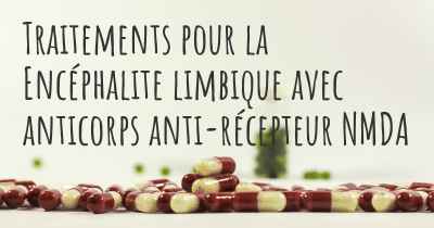 Traitements pour la Encéphalite limbique avec anticorps anti-récepteur NMDA