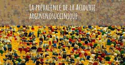 La prévalence de la Acidurie argininosuccinique