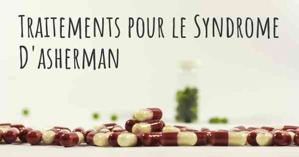 Traitements pour le Syndrome D'asherman