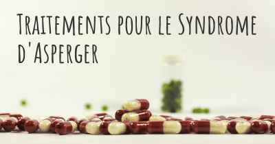 Traitements pour le Syndrome d'Asperger