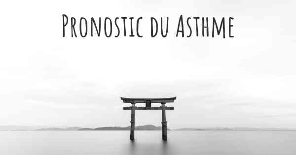 Pronostic du Asthme