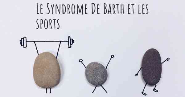 Le Syndrome De Barth et les sports