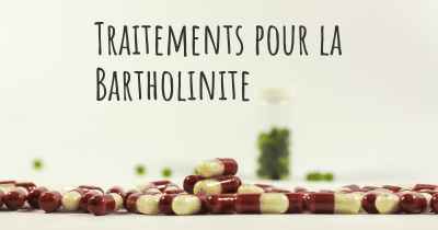 Traitements pour la Bartholinite