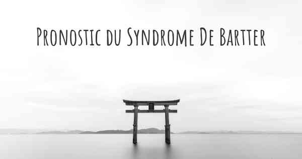 Pronostic du Syndrome De Bartter