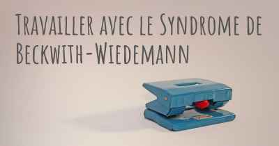 Travailler avec le Syndrome de Beckwith-Wiedemann