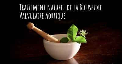 Traitement naturel de la Bicuspidie Valvulaire Aortique