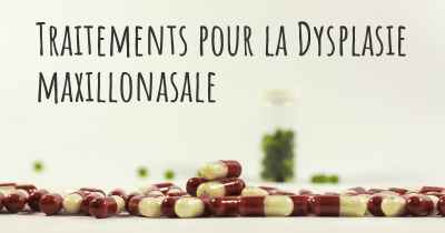 Traitements pour la Dysplasie maxillonasale