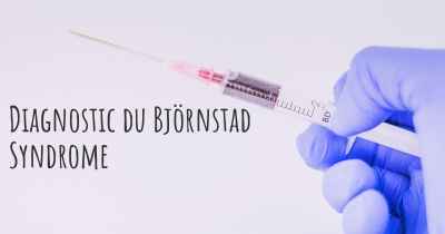 Diagnostic du Björnstad Syndrome