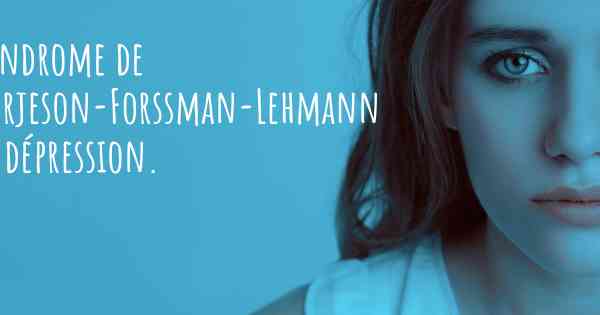Syndrome de Borjeson-Forssman-Lehmann et dépression. 