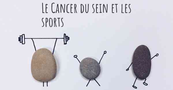 Le Cancer du sein et les sports