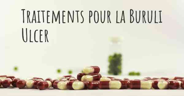 Traitements pour la Buruli Ulcer