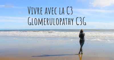 Vivre avec la C3 Glomerulopathy C3G
