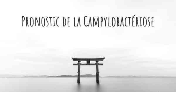 Pronostic de la Campylobactériose