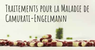 Traitements pour la Maladie de Camurati-Engelmann