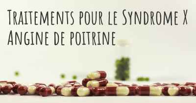 Traitements pour le Syndrome X Angine de poitrine