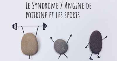Le Syndrome X Angine de poitrine et les sports