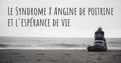 Le Syndrome X Angine de poitrine et l'espérance de vie