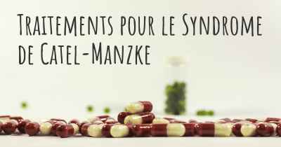 Traitements pour le Syndrome de Catel-Manzke