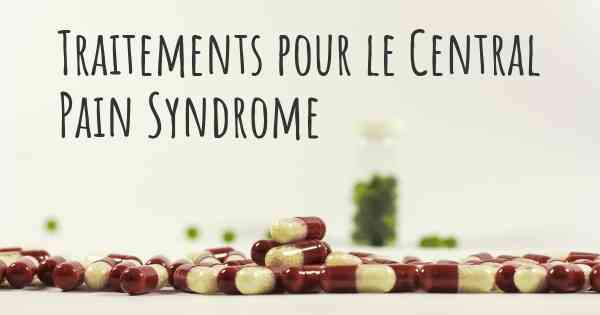 Traitements pour le Central Pain Syndrome
