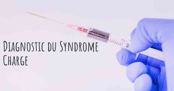 Diagnostic du Syndrome Charge