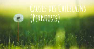 Causes des Chilblains (Perniosis)