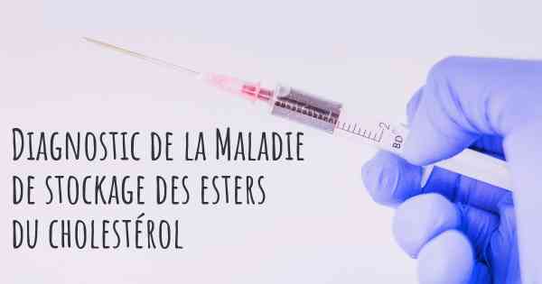 Diagnostic de la Maladie de stockage des esters du cholestérol