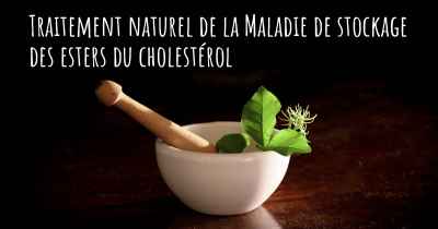 Traitement naturel de la Maladie de stockage des esters du cholestérol