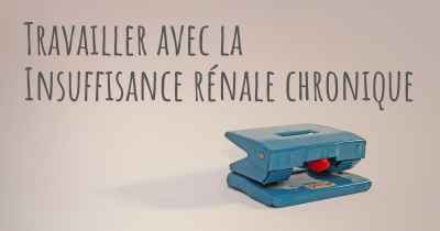 Travailler avec la Insuffisance rénale chronique