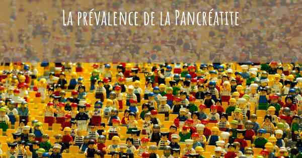 La prévalence de la Pancréatite