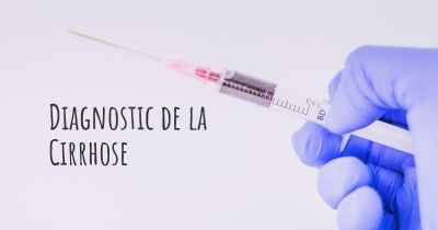 Diagnostic de la Cirrhose