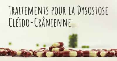 Traitements pour la Dysostose Cléido-Crânienne