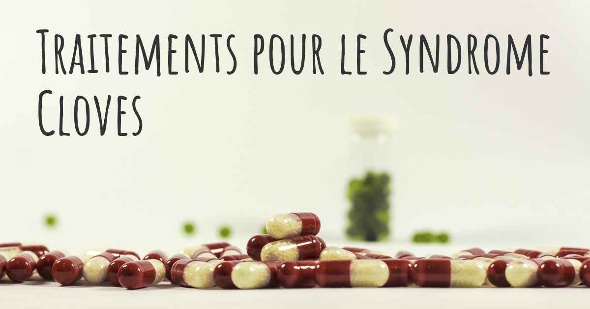 Quelles sont les meilleures thérapies du Syndrome Cloves?