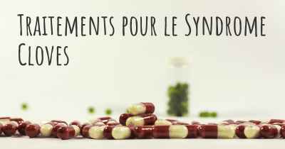 Traitements pour le Syndrome Cloves