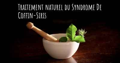 Traitement naturel du Syndrome De Coffin-Siris