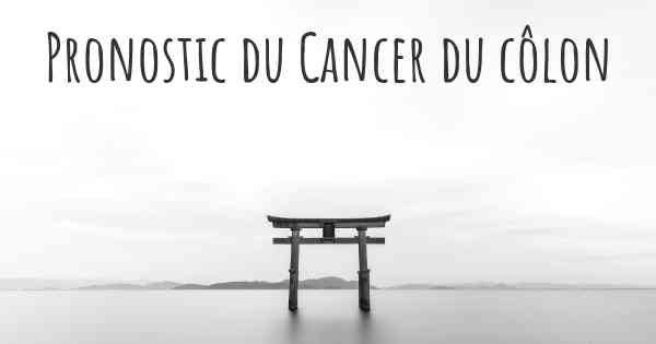 Pronostic du Cancer du côlon