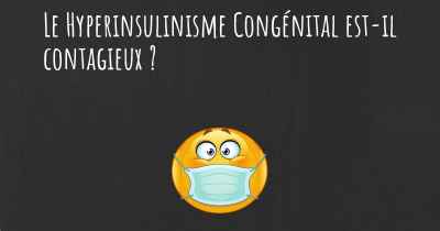 Le Hyperinsulinisme Congénital est-il contagieux ?