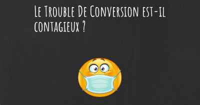 Le Trouble De Conversion est-il contagieux ?