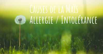 Causes de la Maïs Allergie / Intolérance