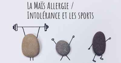 La Maïs Allergie / Intolérance et les sports