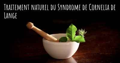 Traitement naturel du Syndrome de Cornelia de Lange