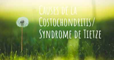 Causes de la Costochondritis/ Syndrome de Tietze