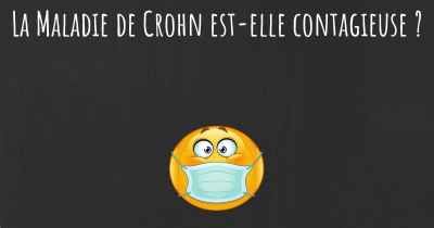 La Maladie de Crohn est-elle contagieuse ?